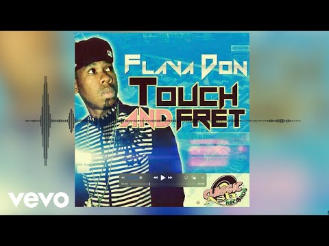 Flava Don - Touch And Fret (Official Audio)