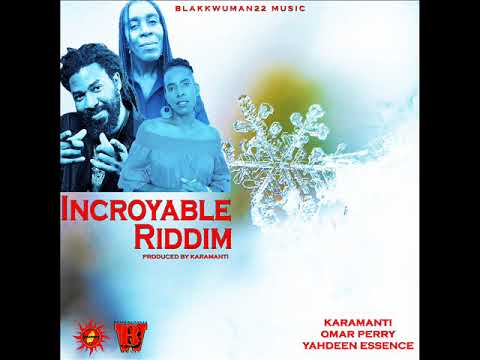 Incroyable Riddim (Full) (OFFICIAL MIX) Feat. Omar Perry, Karamanti & Yahdeen Essence (Septemb 2025)