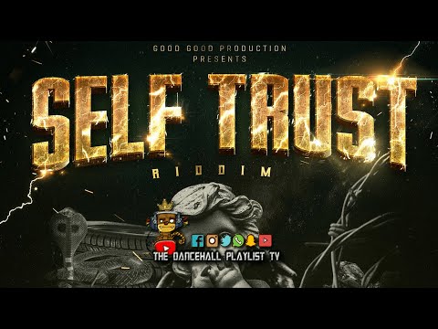 Self Trust Riddim - Various Artists (Good Good Production) Dancehall 2021