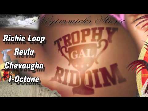 NEW DANCEHALL! RICHIE LOOP - TROPHY GAL (TROPHY GAL RIDDIM) NO GIMMICKS MUSIC