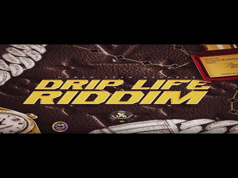 Drip Life Riddim {Mix} Urban Team Records / Squash, Jahvillani, Shane O, Kraff Gad, Kalado, Tatik .