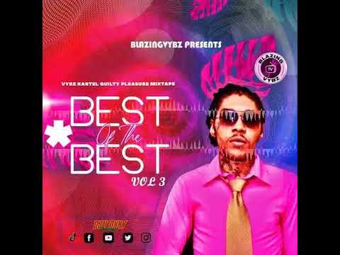 VYBZ KARTEL - GUILTY PLEASURE MIX 2021