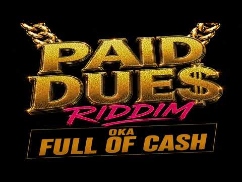 Oka - Full of Cash - Paid Dues Riddim (Crop Over 2026)