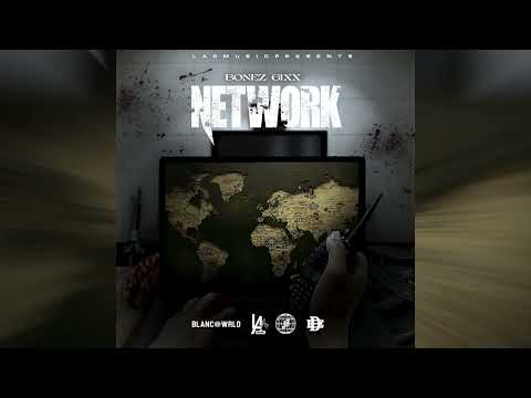 Bonez 6ixx - Network | Audio | 2025
