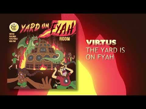 Virtus - Yard On Fyah (Yard On Fyah Riddim) 🔥