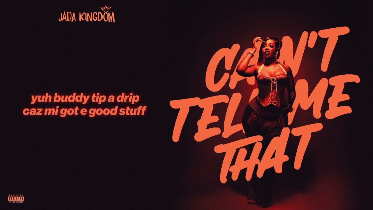 Jada Kingdom - Can't Tell Me That (Lyric Video)