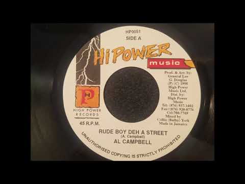 Al Cambell - Rude Boy Deh A Street - Hi Power Music 7" 1998