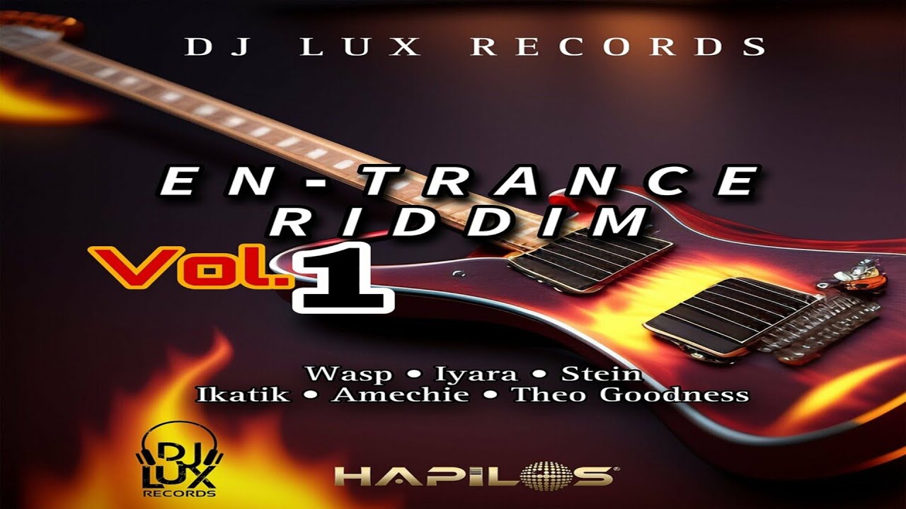 En Trance Riddim, Vol  1 {Mix} Dj Lux Records / Wasp, Iyara, Stein, Ikatik, Amechie, Theo Goodness.