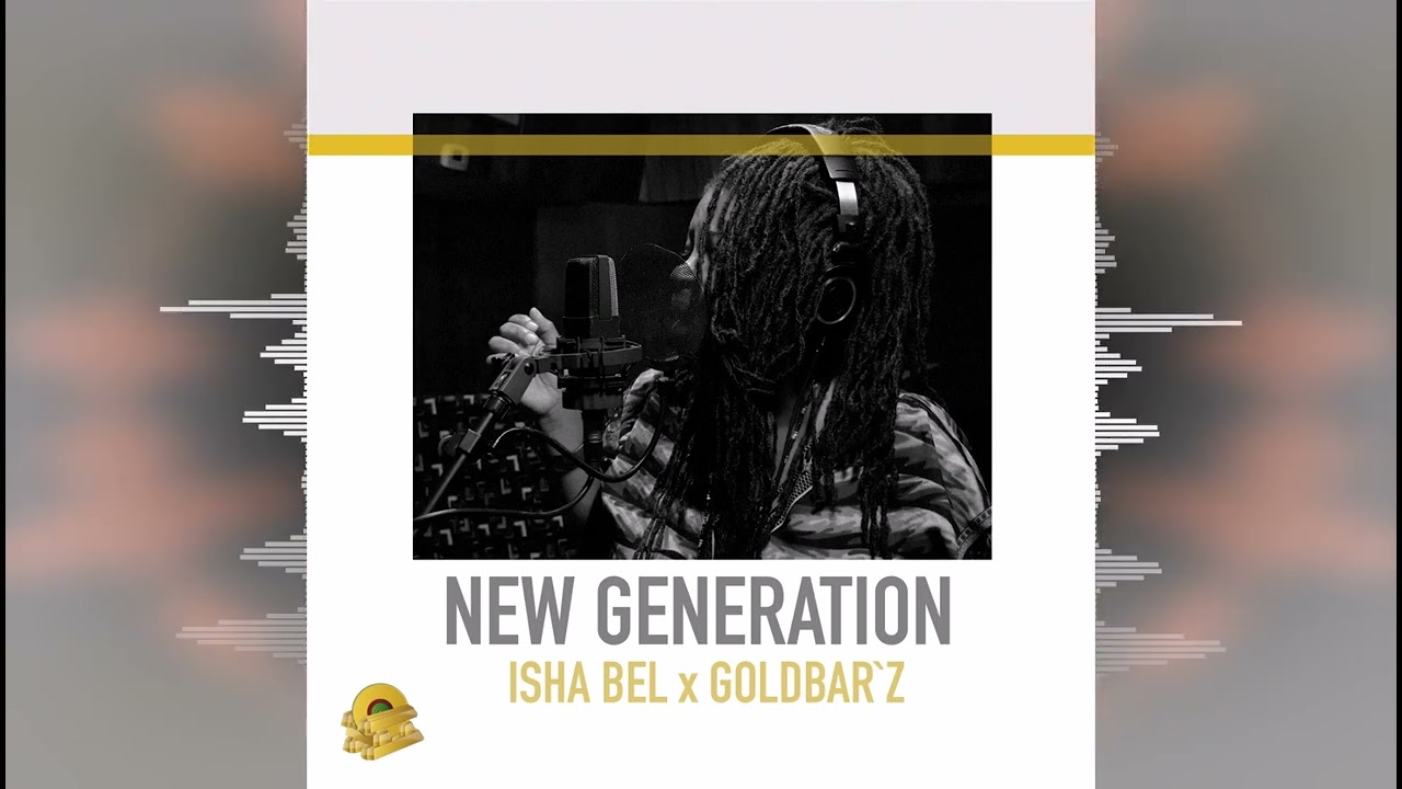 Isha Bel - New Generation [Goldbar'z / Evidence Music] 2024