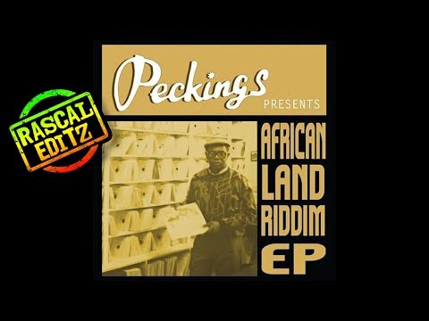 African Land Riddim (Peckings Records | 2017 | Rascal Editz Mix)