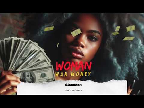 Glamaton woman wah money