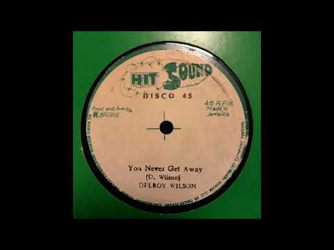 Delroy Wilson - You Never Get Away