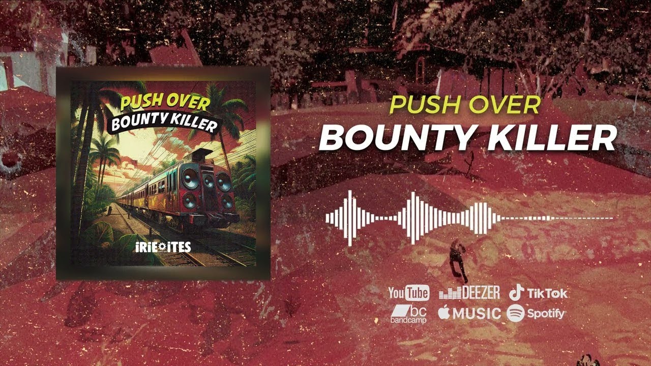 Bounty Killer & Irie Ites - Push Over - Stop That Sound Riddim (Official audio)