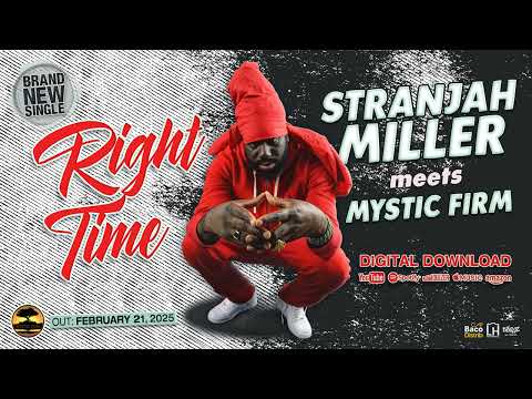 Stranjah Miller & Mystic Firm - Right Time (Official Audio)