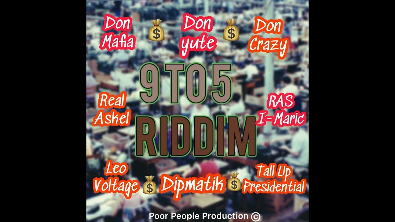 9 TO 5 RIDDIM - POOR PEOPLE PRODUCTION - DANCEHALL FULL PROMO - NOV 2020 - {DJRYNHOLD MIX}