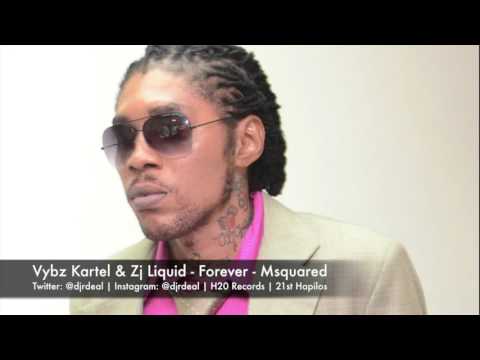 Zj Liquid & Vybz Kartel - Forever - Msquared - April 2016