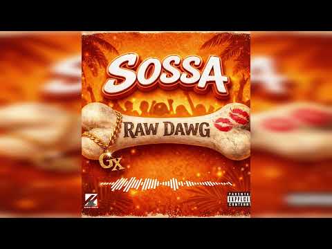 SOSSA GX -RAW DAWG (AUDIO VISUAL)