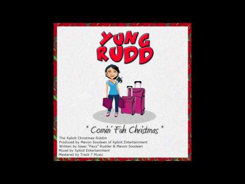 Yung Rudd  - Comin Fuh Christmas (Xplicit Christmas Riddim) 2012 Soca Parang