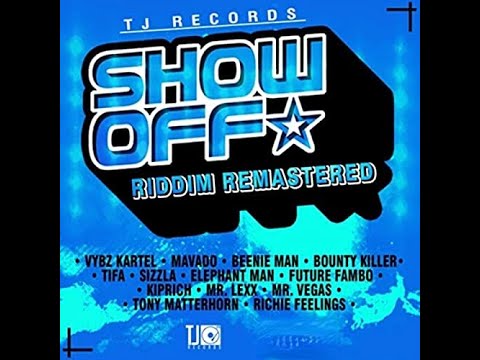 SHOW OFF RIDDIM MIX