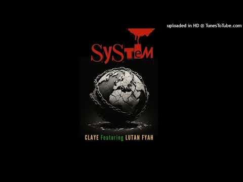 Claye & Lutan Fyah - System [Mae Music] (March 2025)