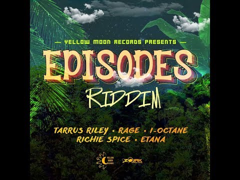 Episodes Riddim [Yellow Moon Records]
