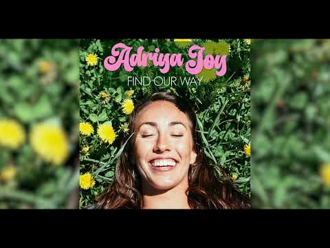 Find Our Way - Adriya Joy