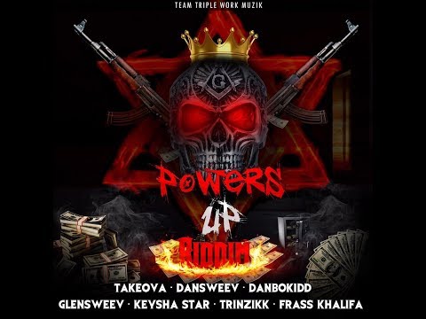 Powers Up Riddim Mix (JUL 2019) Feat.Danbokidd,Dansweev,Frass Khalifa,Glensweev,Keysha,Takeova