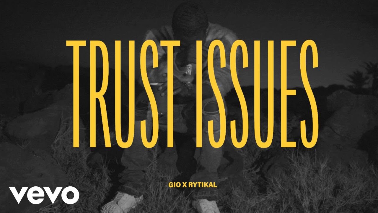Gio, Rytikal - Trust Issues