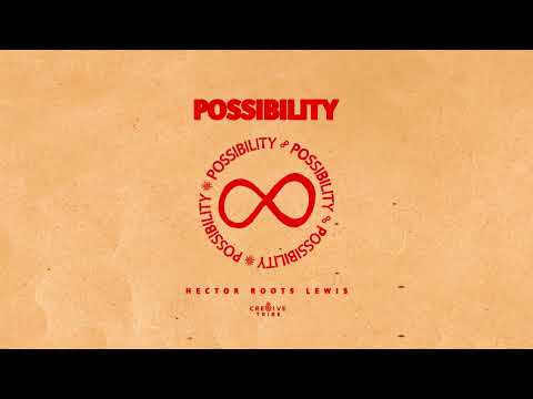 Hector Roots Lewis - Possibility (Audio)