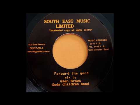 GLEN BROWN - Forward The Good