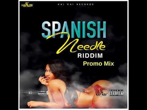 Spanish Needle Riddim Mix (Full, Aug 2018) Feat. Gage, Esco, Zavium, Grim Rym, Taksik,…