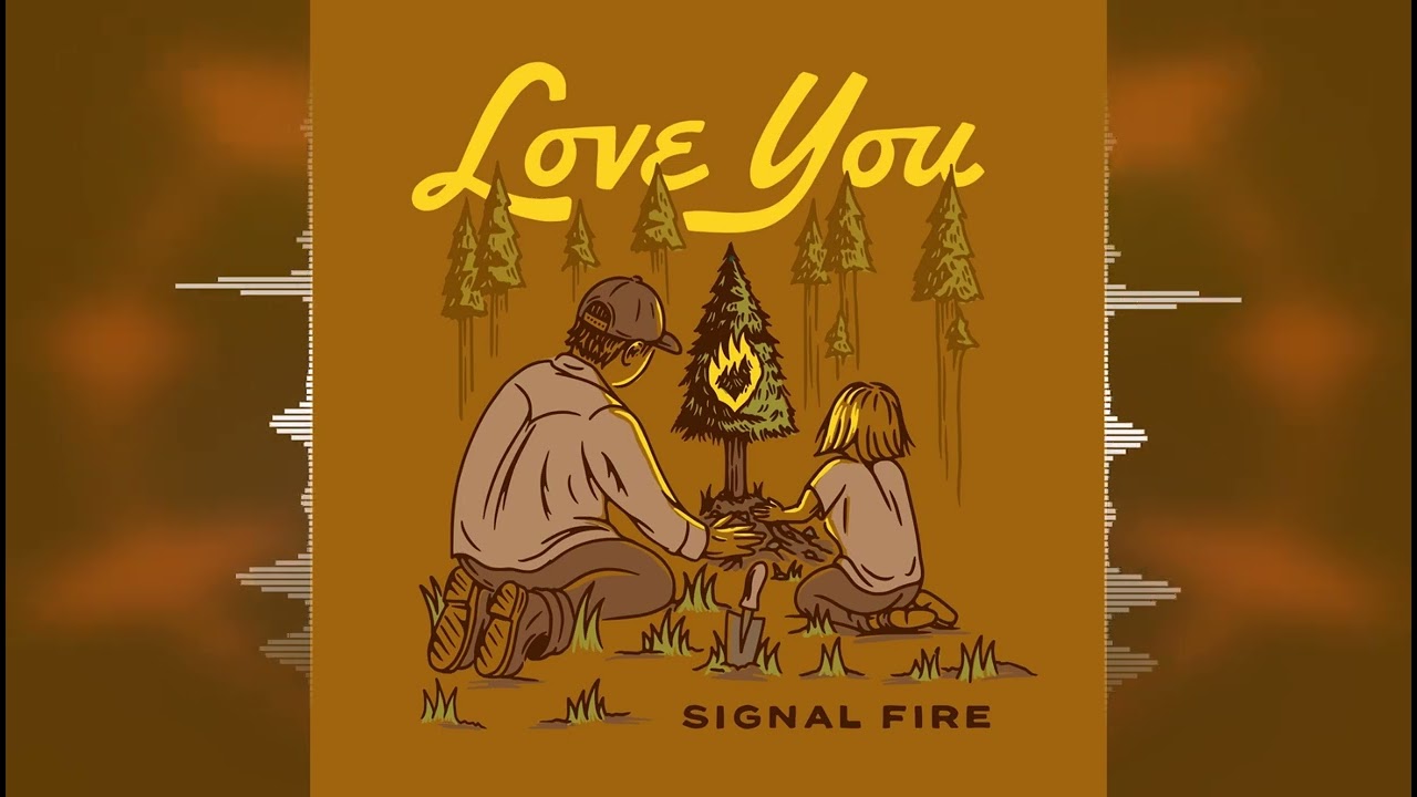 Signal Fire - Love You [2025]