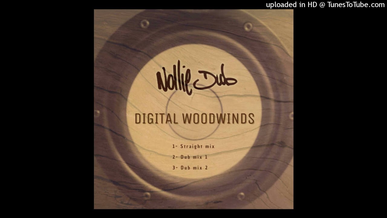 Nollie Dub - Digital Woodwinds (Nollie Dub Production) Single  14 April 2025