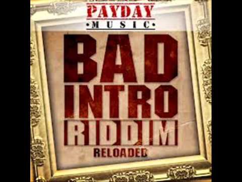 New**2013 Bad Intro Reloaded Riddim Mix