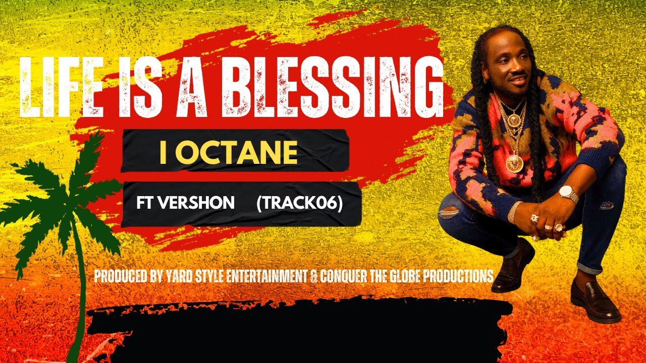 I-Octane- Life is a blessing ft Vershon (Track 06)