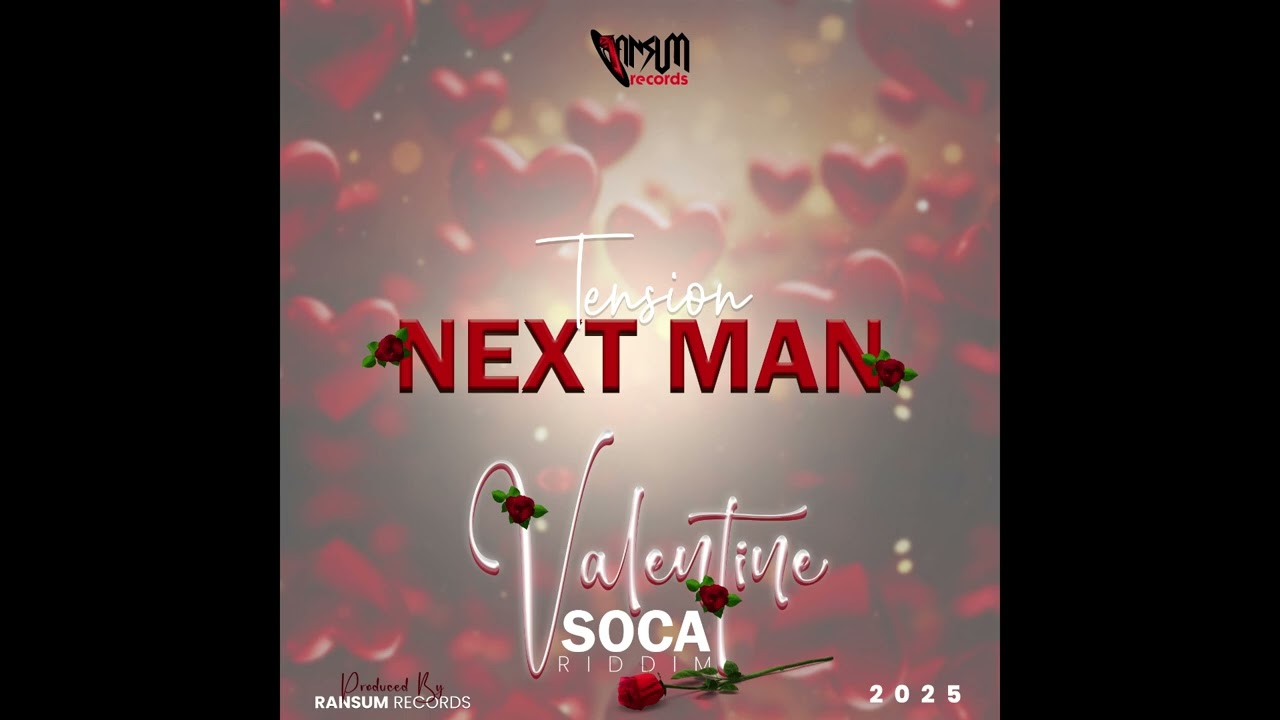 Tension x Prado - Next Man ( Valentine Soca Riddim )