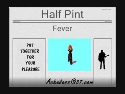 Half Pint - Fever