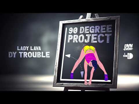 Lady Lava - Dy Trouble (90 Degree Riddim) | Soca