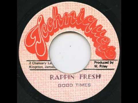 GOOD TIMES - RAPPIN FRESH