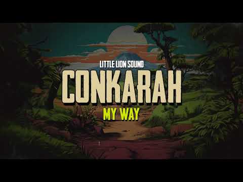 My Way | Conkarah & Little Lion Sound | Reggae 2024