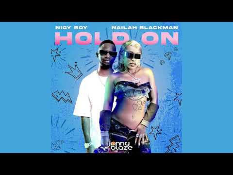 Nailah Blackman x Nigy Boy - Hold On