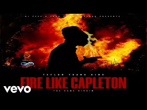 Teflon Young King - Fire Like Capleton | Official Audio