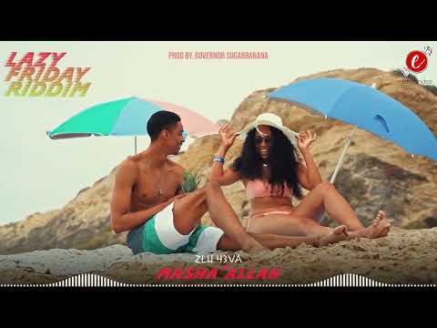 2LU 43VA - Masha'allah (Lazy Friday Riddim)