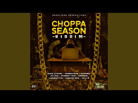 Choppa Season Riddim