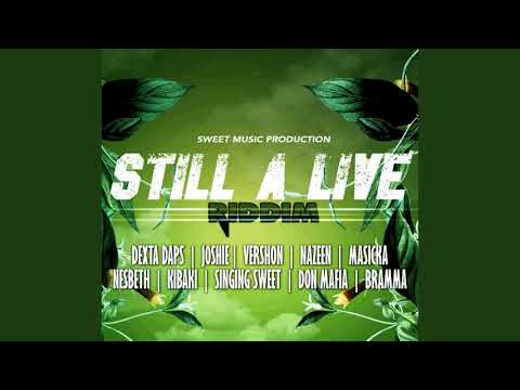 Still A Live Riddim Mix (2019) Masicka,Vershon,Dexta Daps,Kibaki & More (Sweet Music Prod)