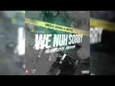 Medz Boss x Jetta - We Nah Sorry {Heartless Riddim}