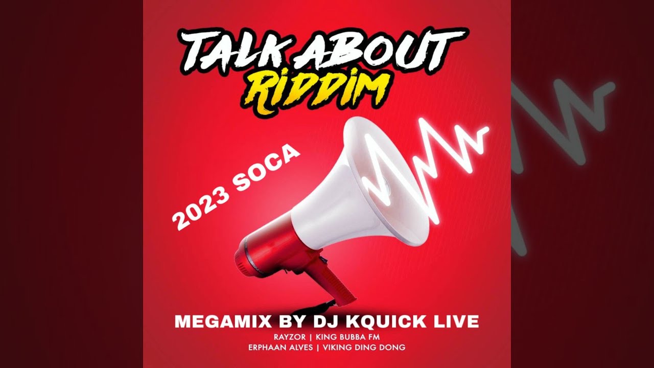 Talk About Riddim Mega Mix (2023 SOCA) - DJ Ky & Problematic Media
