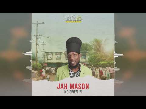 Jah Mason - No Given In (Rub a Dub Corner Riddim) [Bigs Records] 2024