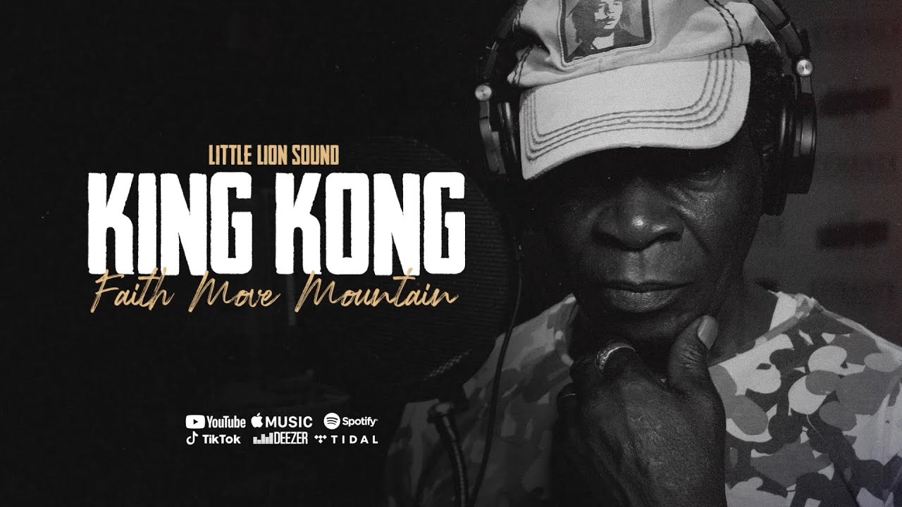 King Kong & Little Lion Sound - Faith Move Mountain (Official Audio)