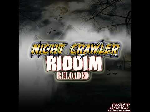 Night Crawler Riddim Reloaded - Mix (DJ King Justice)